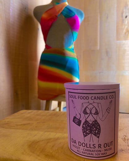 Da Dolls R Out - Soul Food Candle Company